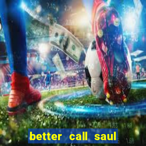 better call saul torrent dublado